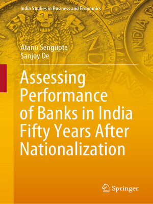 cover image of Assessing Performance of Banks in India Fifty Years After Nationalization